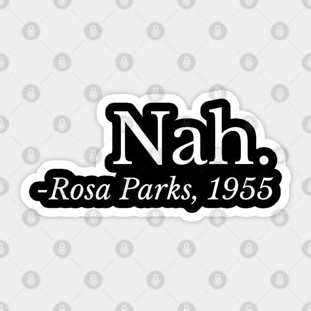 Nah. Rosa Parks, Black History, Black Woman, Civil Rights Sticker by UrbanLifeApparel